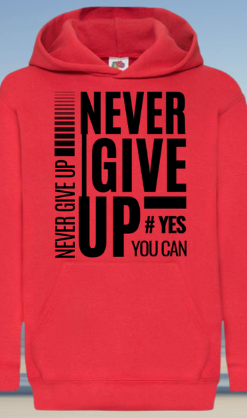 Never give up hoodie