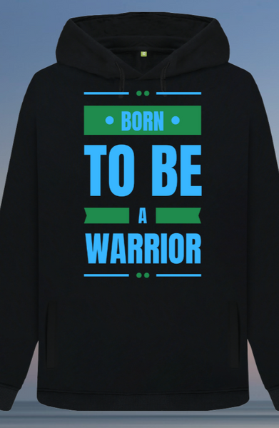 Born to be a warrior hoodie